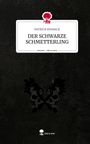 Patrick Binhack: DER SCHWARZE SCHMETTERLING. Life is a Story - story.one, Buch