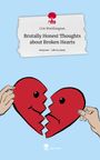 Cris Worthington: Brutally Honest Thoughts about Broken Hearts. Life is a Story - story.one, Buch