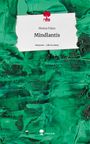 Meena Palan: Mindlantis. Life is a Story - story.one, Buch