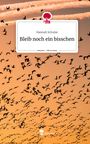 Hannah Schulze: Bleib noch ein bisschen. Life is a Story - story.one, Buch