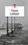 Bente Busch: Vom Leben. Life is a Story - story.one, Buch