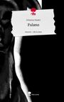 Johanna Mader: Fulano. Life is a Story - story.one, Buch