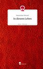 Maximilian Wierach: In diesem Leben. Life is a Story - story.one, Buch