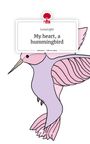 LunaLight: My heart, a hummingbird. Life is a Story - story.one, Buch