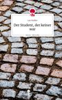 Lea Hodler: Der Student, der keiner war. Life is a Story - story.one, Buch