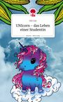 Elli Catt: UNIcorn - das Leben einer Studentin. Life is a Story - story.one, Buch