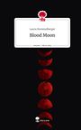 Laura Hummelberger: Blood Moon. Life is a Story - story.one, Buch