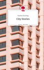 Paulina Zuschlag: City Stories. Life is a Story - story.one, Buch
