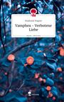 Stephanie Wagner: Vamphex - Verbotene Liebe. Life is a Story - story.one, Buch