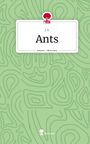 J. S.: Ants. Life is a Story - story.one, Buch