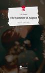 J. K. Huegel: The Summer of August. Life is a Story - story.one, Buch