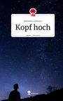 Sebastian Lühmann: Kopf hoch. Life is a Story - story.one, Buch