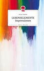 Anna Gödeke: LEBENSELEMENTE Impressionen. Life is a Story - story.one, Buch