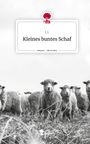 J. J.: Kleines buntes Schaf. Life is a Story - story.one, Buch