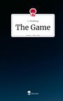 L. Wedeking: The Game. Life is a Story - story.one, Buch