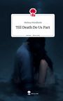 Melissa Mundhenk: Till Death Do Us Part. Life is a Story - story.one, Buch