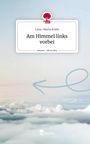 Lana-Maria Kreth: Am Himmel links vorbei. Life is a Story - story.one, Buch