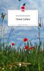 Roxana Andreea Alexa: Unser Leben. Life is a Story - story.one, Buch