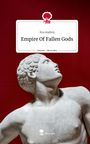 Eva Andrey: Empire Of Fallen Gods. Life is a Story - story.one, Buch