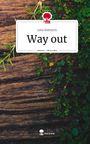 Lena Heimrich: Way out. Life is a Story - story.one, Buch