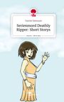 Yasmin Sahnoune: Serienmord Deathly Ripper: Short Storys. Life is a Story - story.one, Buch