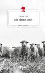 Caroline Tröll: Die kleine Insel. Life is a Story - story.one, Buch