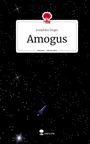 Josephine Singer: Amogus. Life is a Story - story.one, Buch