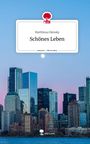Matthissa Olensky: Schönes Leben. Life is a Story - story.one, Buch