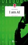Okami Bawono: I am AI. Life is a Story - story.one, Buch