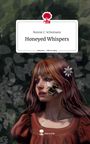 Bonnie C. Schiemann: Honeyed Whispers. Life is a Story - story.one, Buch