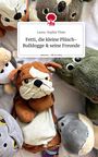 Laura-Sophie Thies: Fetti, die kleine Plüsch-Bulldogge & seine Freunde. Life is a Story - story.one, Buch