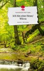 KamiKatziii Wolf-Rabe: Ich bin eine Hexe/Wicca. Life is a Story - story.one, Buch