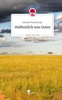 Hannah Weisenburger: Hoffentlich was Gutes. Life is a Story - story.one, Buch