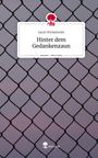 Sarah Winkelseßer: Hinter dem Gedankenzaun. Life is a Story - story.one, Buch