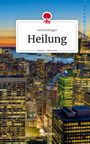 Samira Riegger: Heilung. Life is a Story - story.one, Buch