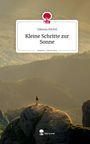 Viktoria Höchtl: Kleine Schritte zur Sonne. Life is a Story - story.one, Buch