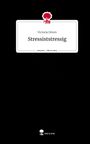 Victoria Düren: Stressiststressig. Life is a Story - story.one, Buch