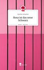 Karolin Scharlow: Rosa ist das neue Schwarz. Life is a Story - story.one, Buch