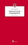 Marei Hagestedt: Gefesselt an die Vergangenheit. Life is a Story - story.one, Buch