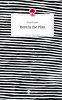 Alina Kurpel: Here is the Plan. Life is a Story - story.one, Buch