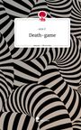 Arin F.: Death-game. Life is a Story - story.one, Buch
