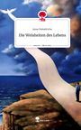 Arne Heindrichs: Die Weisheiten des Lebens. Life is a Story - story.one, Buch