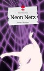 Finn Monschau: Neon Netz. Life is a Story - story.one, Buch