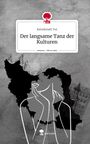 Kereshmeh Tut: Der langsame Tanz der Kulturen. Life is a Story - story.one, Buch