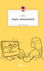 Wilma: Super-Automatisch. Life is a Story - story.one, Buch