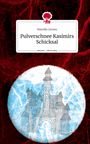 Mareike Jennes: Pulverschnee Kasimirs Schicksal. Life is a Story - story.one, Buch
