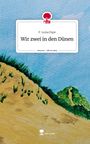 P. Luisa Pape: Wir zwei in den Dünen. Life is a Story - story.one, Buch