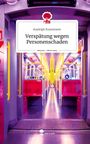 Kayleigh Kranemann: Verspätung wegen Personenschaden. Life is a Story - story.one, Buch