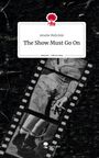 Amelie Mehrlein: The Show Must Go On. Life is a Story - story.one, Buch