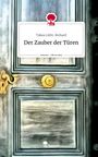 Tabea Lüthi-Richard: Der Zauber der Türen. Life is a Story - story.one, Buch